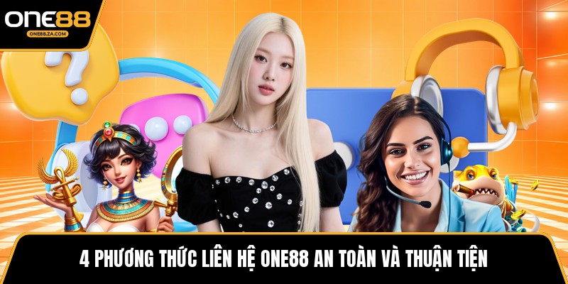 Liên Hệ ONE88 - Cầu Nối Hỗ Trợ Chuyên Nghiệp Mọi Lúc - tavip.buzz