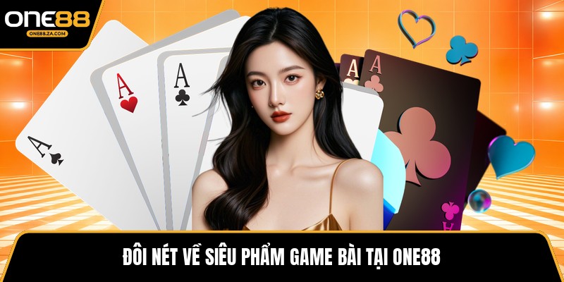 Game Bài ONE88 - Đấu Trường Bài Trí Tuệ Đầy Kịch Tính - tavip.buzz