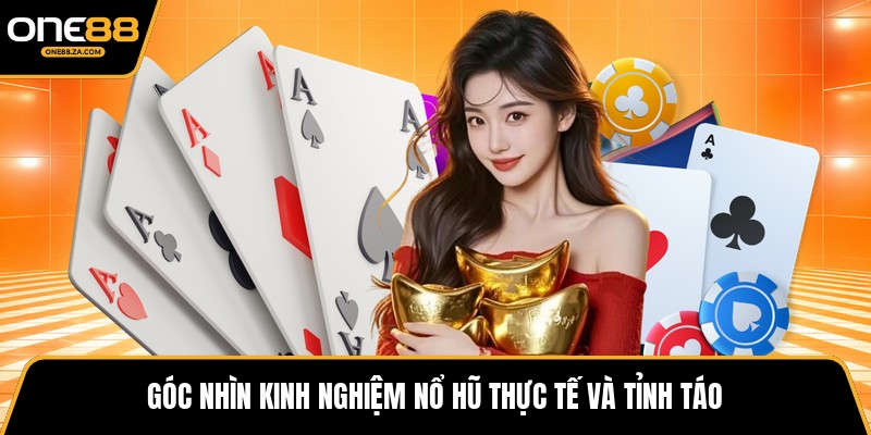 Kinh Nghiệm Nổ Hũ - Trí Lược Quản Vốn Giữa Vòng Quay - tavip.buzz