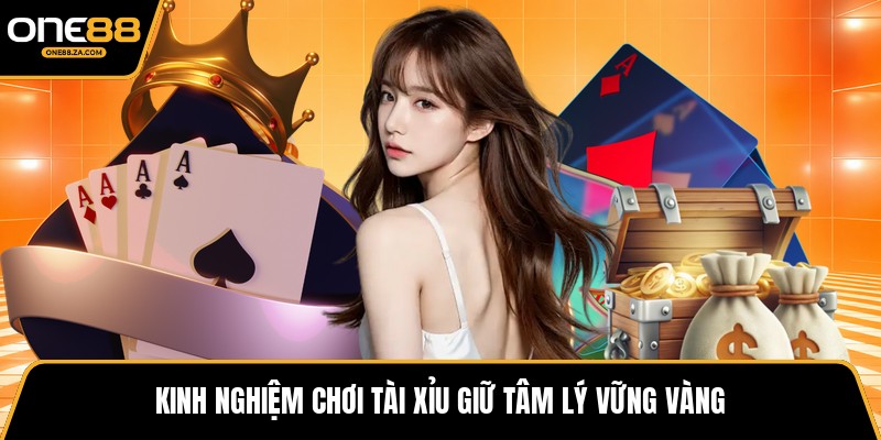 Kinh Nghiệm Chơi Tài Xỉu - Trí Lược Bình Tâm Đón Hội - tavip.buzz