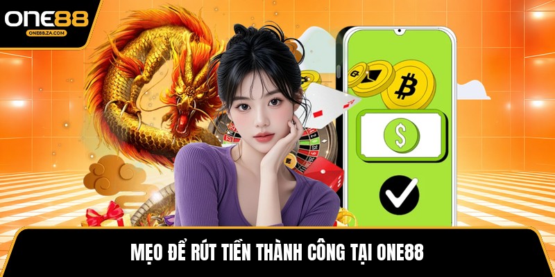 Rút Tiền ONE88 - Thanh Khoản Nhanh, Nhận Tiền Ngay 2026 - tavip.buzz